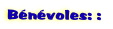 B�n�voles: : 