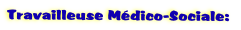 Travailleuse M�dico-Sociale: 