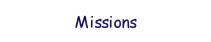 Missions.