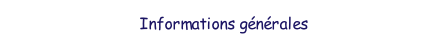 Informations g�n�rales.