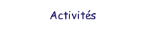Nos activit�s.