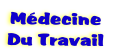 Mdecine 
Du Travail
