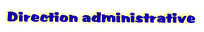 Direction administrative

