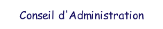 Conseil d'administration.