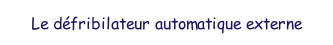 Defribilateur automatique.