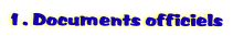 1. Documents officiels
