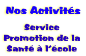 Service
Promotion de la
Sant  l’cole
