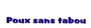   
 Poux sans tabou
