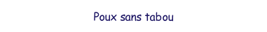 poux sans tabous.