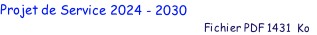 Projet de Service 2024 - 2030
                                                                    Fichier PDF 1431  Ko 
