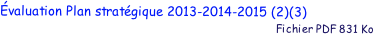 valuation Plan stratgique 2013-2014-2015 (2)(3)
                                                                                            Fichier PDF 831 Ko
